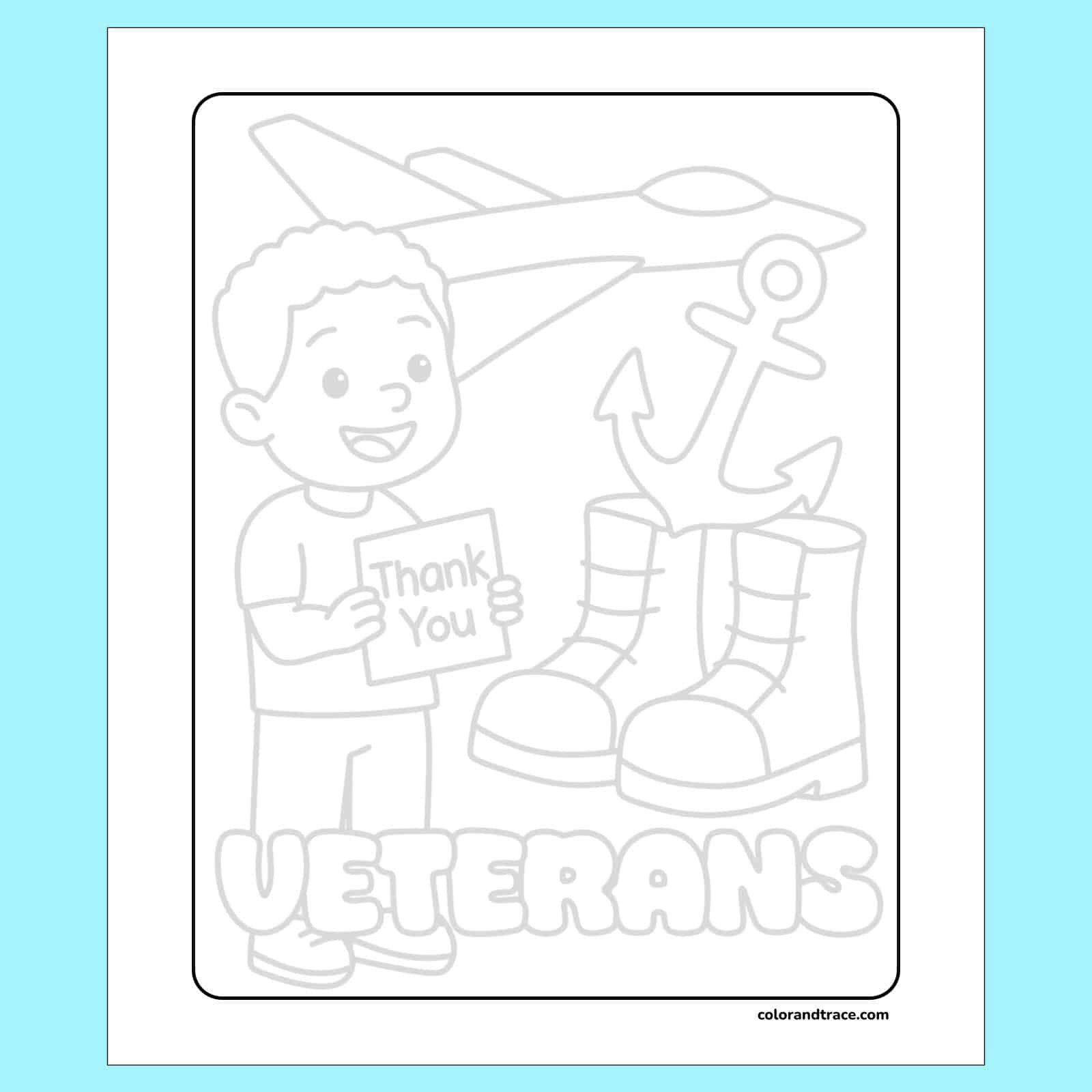 Veterans Day tracing page: cheerful kid with Thank You sign, airplane, anchor, and boots