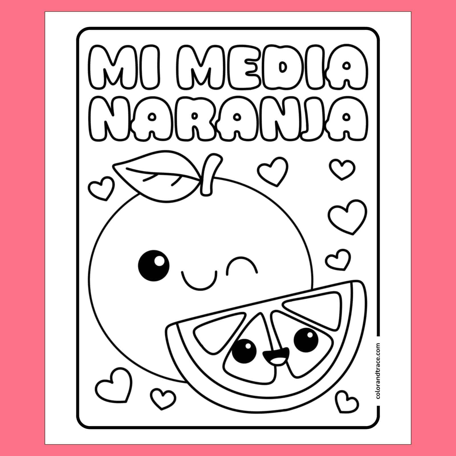 Mi media naranja coloring page: naranja sonriente con hoja y corazones
