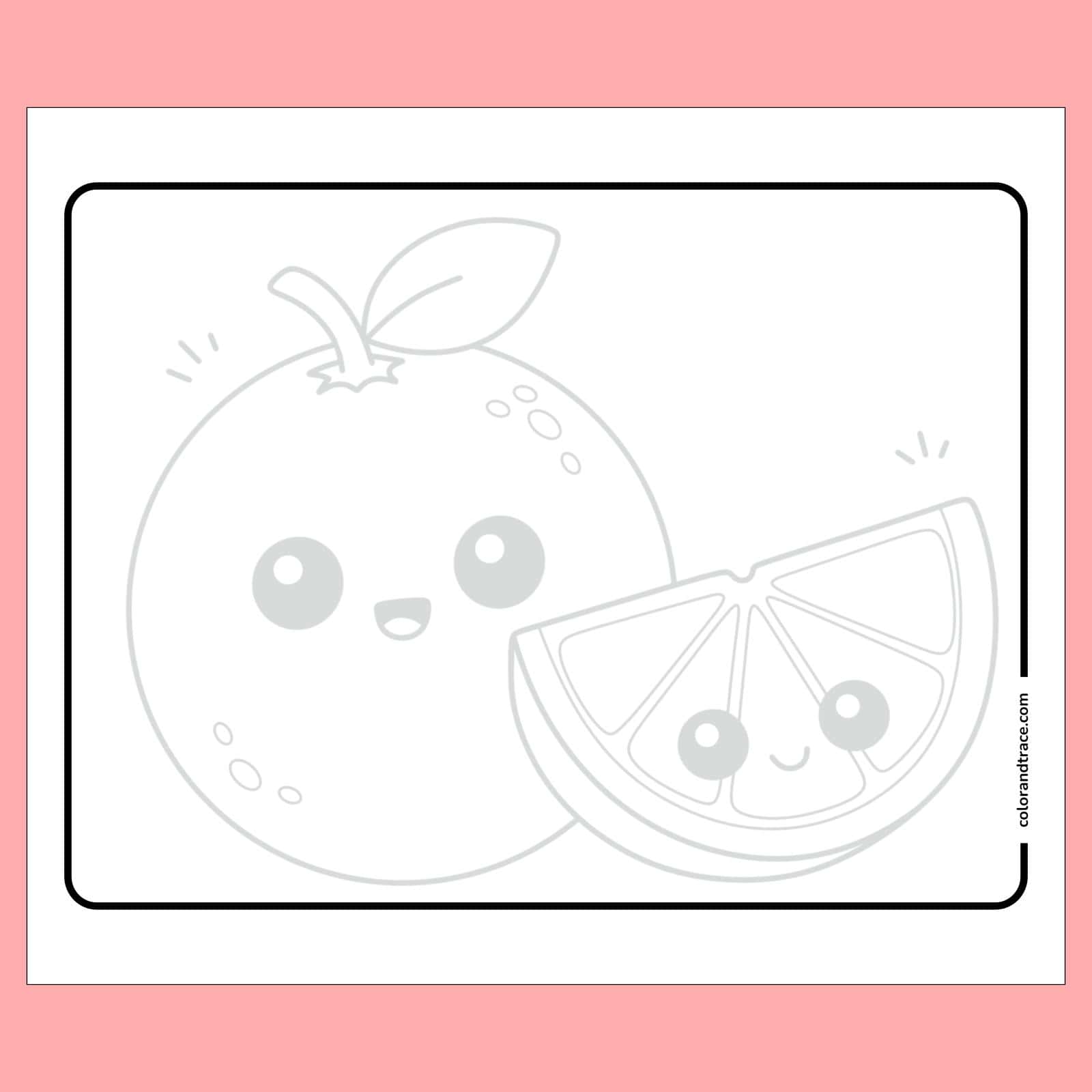 Preview of black outline of a rounded rectangle framing a light-gray kawaii orange and an orange slice with smiling faces on a pale pink background.