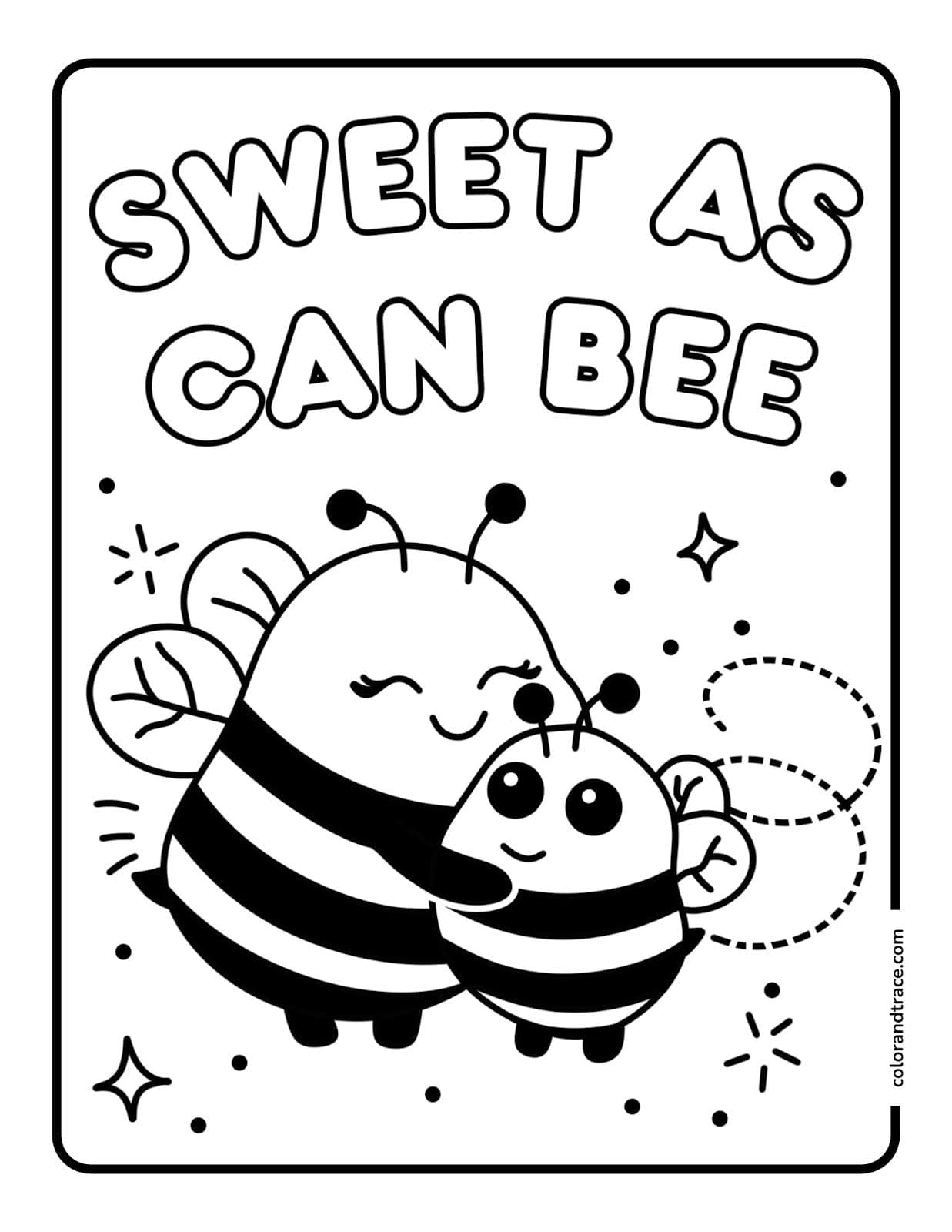 Outlined coloring page showing two cute striped bees hugging under the phrase “SWEET AS CAN BEE” with stars, dots, and a dotted flight path inside a rounded rectangular border.