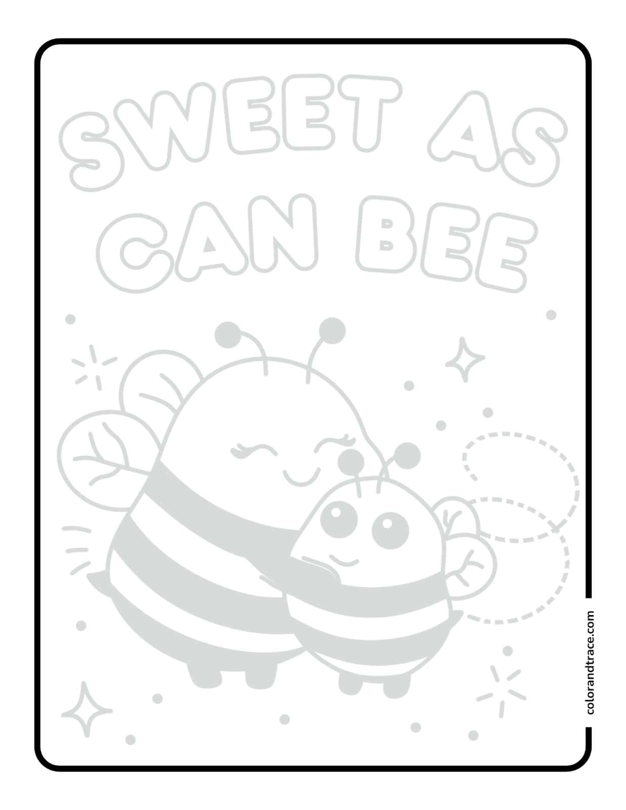 Cute tracing page showing two smiling bees hugging under the curved heading “SWEET AS CAN BEE” with dashed flight trail and decorative stars.