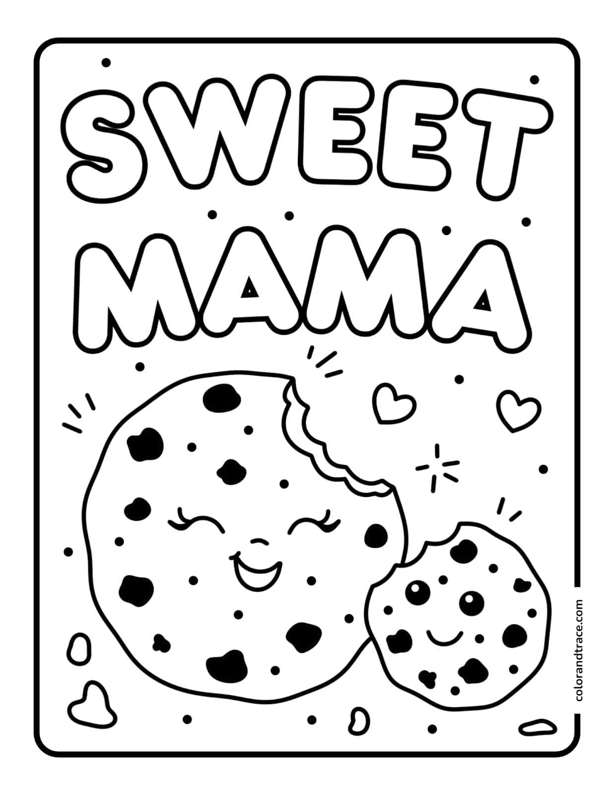 A black-and-white coloring page titled “SWEET MAMA” showing two smiling chocolate-chip cookies, one large with a bite and a smaller cookie with hearts and sprinkles around them.